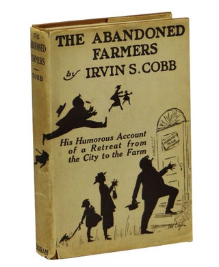Item #150806005 The Abandoned Farmers. Irvin S. Cobb