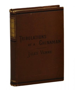 Item #150912005 The Tribulations of a Chinaman in China. Jules Verne