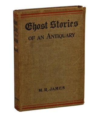 Item #151013001 Ghost Stories of an Antiquary. M. R. James, Montague Rhodes James