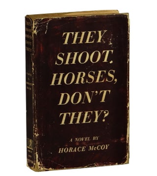 Item #151230001 They Shoot Horses, Don't They? Horace McCoy