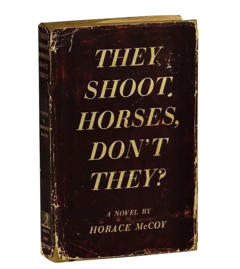 Item #151230001 They Shoot Horses, Don't They? Horace McCoy.
