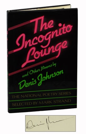 Item #160322008 The Incognito Lounge and Other Poems. Denis Johnson