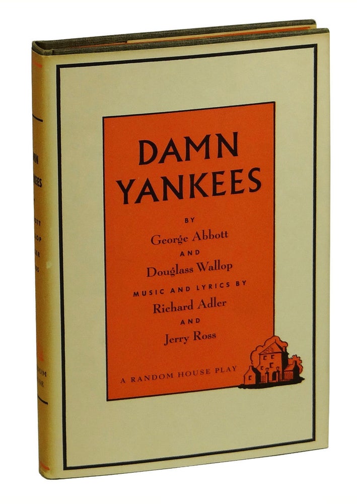 Item #160514003 Damn Yankees: A New Musical. George Abbott, Douglass Wallop.