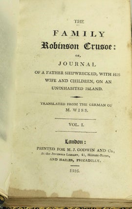 [The Swiss Family Robinson] The Family Robinson Crusoe, or, Journal of a Father Shipwrecked, with his Wife and Children, on an Uninhabited Island