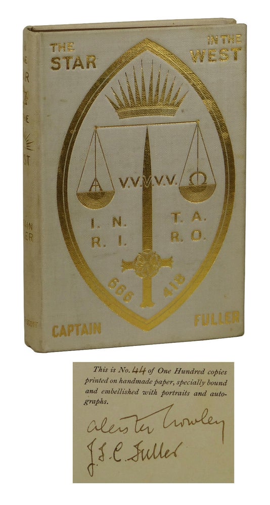 Item #160623007 The Star in the West: A Critical Essay Upon the Works Of Aleister Crowley. Captain J. F. C. Fuller, Aleister Crowley.