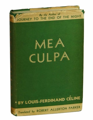 Item #160630007 Mea Culpa & The Life and Work of Semmelweis. Louis-Ferdinand Celine, Robert...