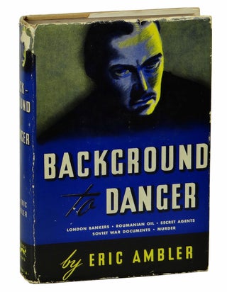 Item #160924004 Background to Danger. Eric Ambler