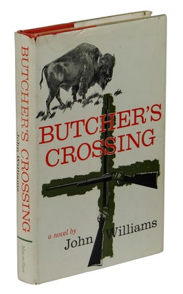 Item #161020001 Butcher's Crossing. John Williams