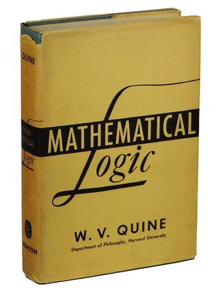 Item #161028004 Mathematical Logic. Willard Van Orman Quine