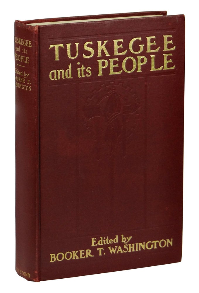 Item #161228002 Tuskegee and its People: Their Ideals and Achievements. Booker T. Washington.