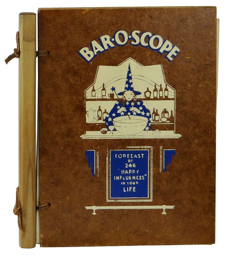 Item #170216024 Bar-O-Scope: Forecast of 246 Happy Influences in Your Life. Anonymous.