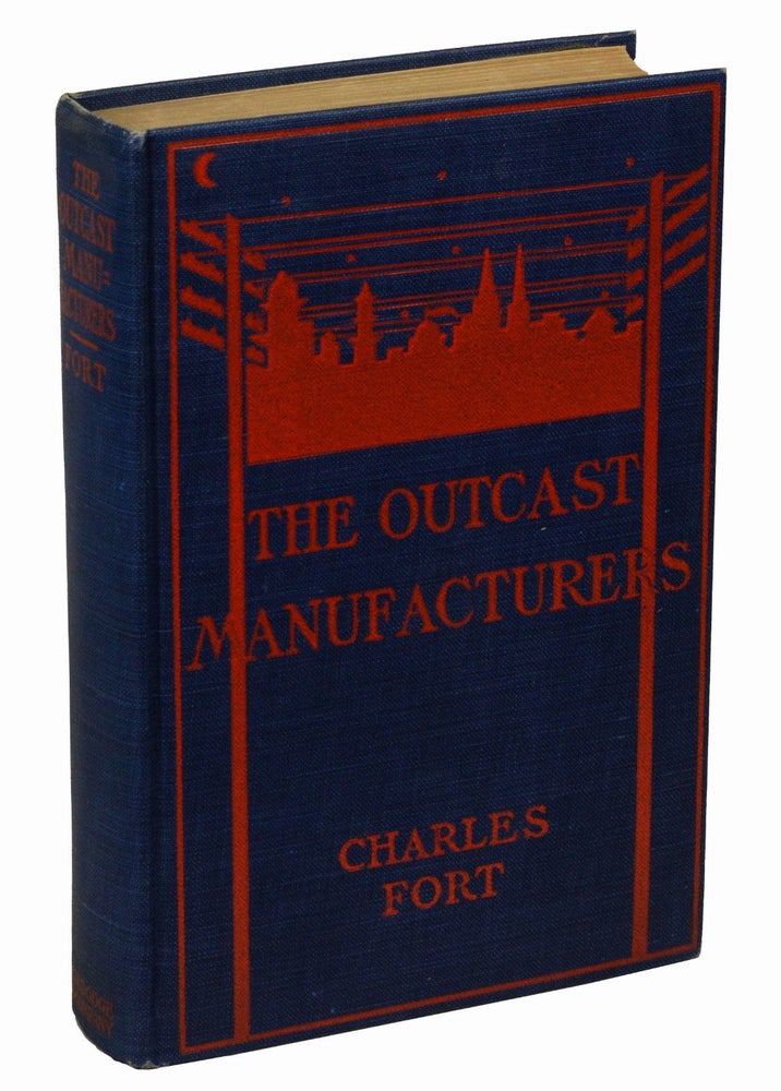 Item #170220002 The Outcast Manufacturers. Charles Fort.