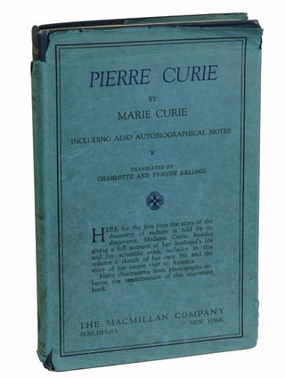 Item #170314001 Pierre Curie. Marie Curie, Charlotte Kellogg, Vernon Kellogg
