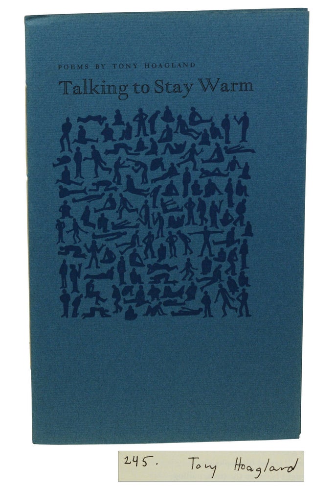 Item #170418006 Talking to Stay Warm. Tony Hoagland.
