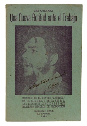 Item #170519001 Una Nueva Actitud ante el Trabajo [A New Attitude Toward Work]. Che Guevara