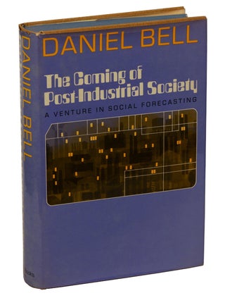Item #170523001 The Coming of Post-Industrial Society: A Venture in Social Forecasting. Daniel Bell