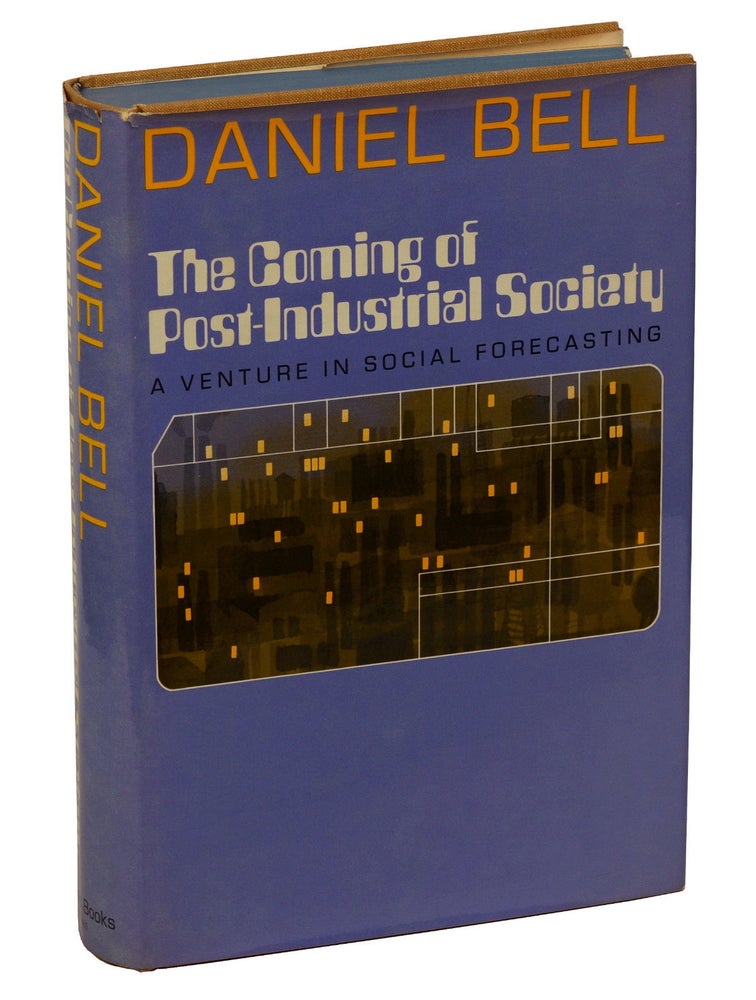 Item #170523001 The Coming of Post-Industrial Society: A Venture in Social Forecasting. Daniel Bell.