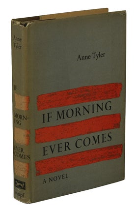Item #170625002 If Morning Ever Comes. Anne Tyler