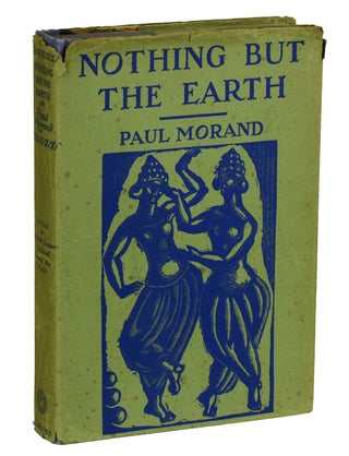 Item #170824005 Nothing but the Earth. Paul Morand, Lewis Galantiere