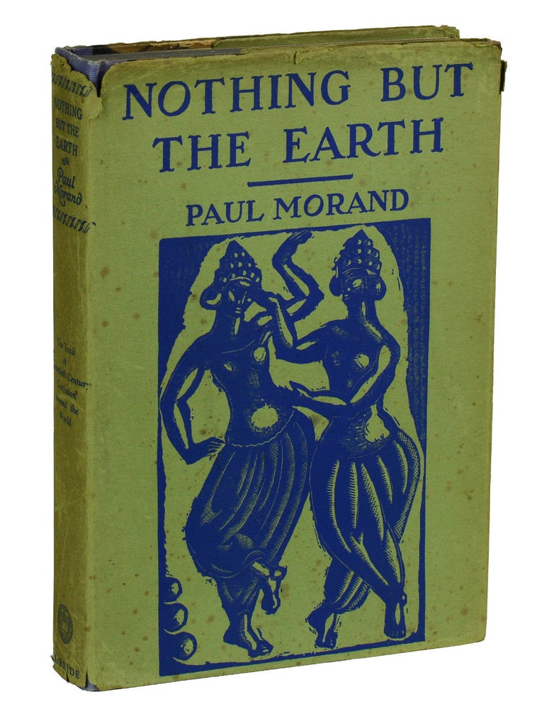 Item #170824005 Nothing but the Earth. Paul Morand, Lewis Galantiere.