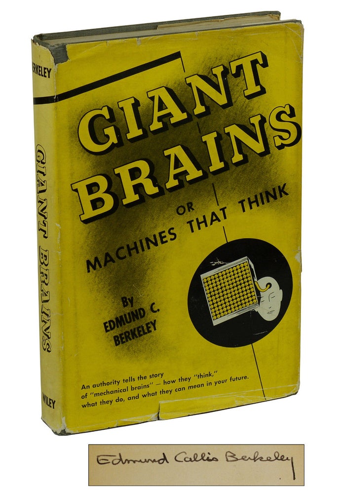 Item #170923007 Giant Brains: or Machines that Think. Edmund Berkeley.