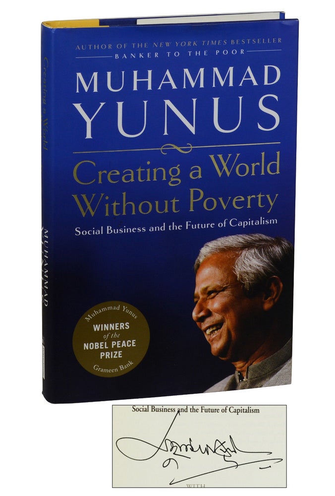 Item #171016001 Creating a World Without Poverty: Social Business and the Future of Capitalism. Muhammad Yunus.
