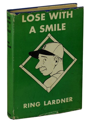 Item #171201010 Lose with a Smile. Ring Lardner