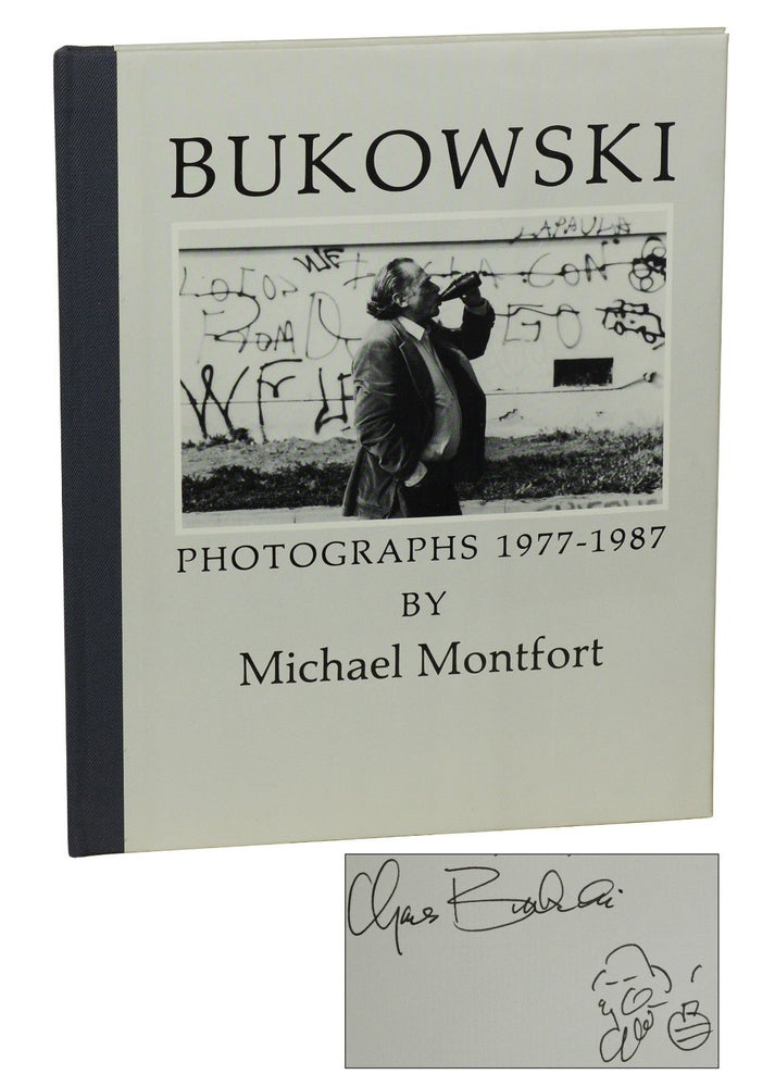 Item #180225005 Bukowski: Photographs 1977-1987. Charles Bukowski, Michael Montfort, Photographer.