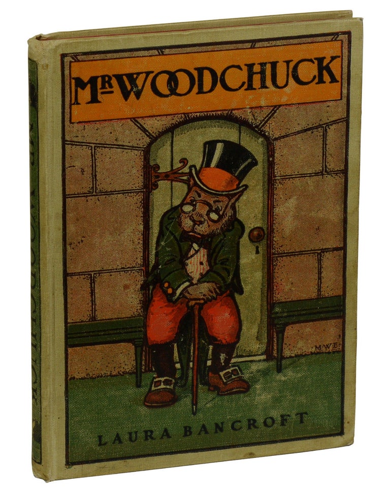 Item #180327002 Mr. Woodchuck. L. Frank Baum, Laura Bancroft, Pseudonym.