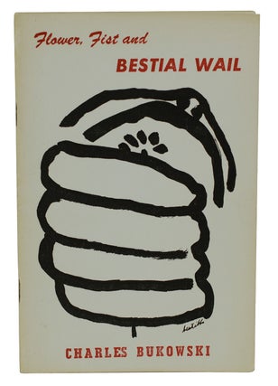 Item #180416001 Flower, Fist and Bestial Wail. Charles Bukowski