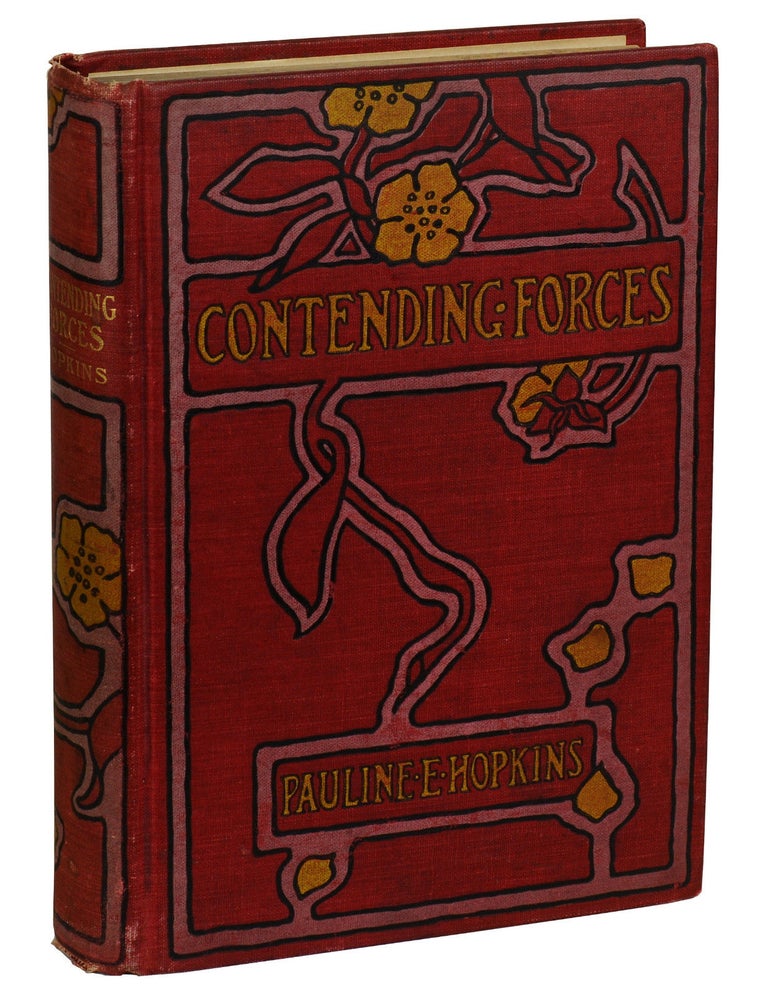 Item #180426006 Contending Forces: A Romance Illustrative of Negro Life North and South. Pauline E. Hopkins, R. Emmett Owen.