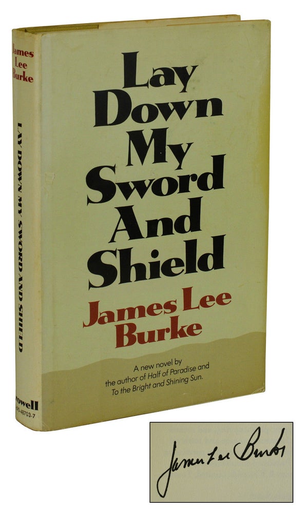 Item #180612016 Lay Down My Sword and Shield. James Lee Burke.
