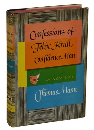 Item #180624002 Confessions of Felix Krull, Confidence Man. Thomas Mann