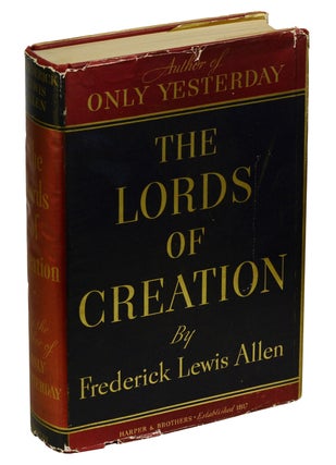 Item #180626006 The Lords of Creation. Frederick Lewis Allen