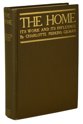 Item #180705014 The Home. Charlotte Perkins Gilman
