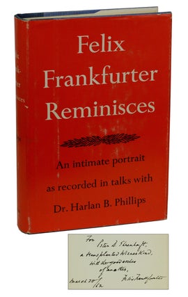 Item #180716009 Felix Frankfurter Reminisces. Felix Frankfurter, Harlan B. Phillips