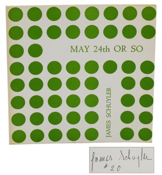 Item #180721003 May 24th Or So. James Schuyler