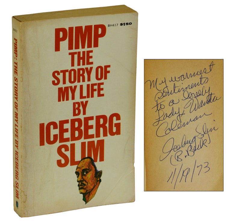 Item #180723002 Pimp: The Story of My Life. Iceberg Slim, Robert Beck, Wanda Coleman, Inscribee.