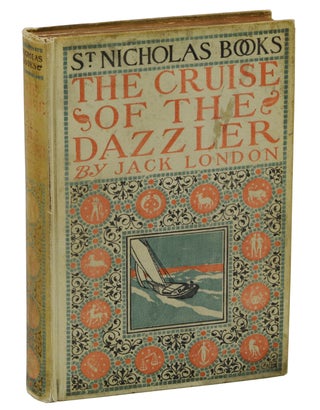 Item #180811008 The Cruise of the Dazzler (St. Nicholas Books). Jack London