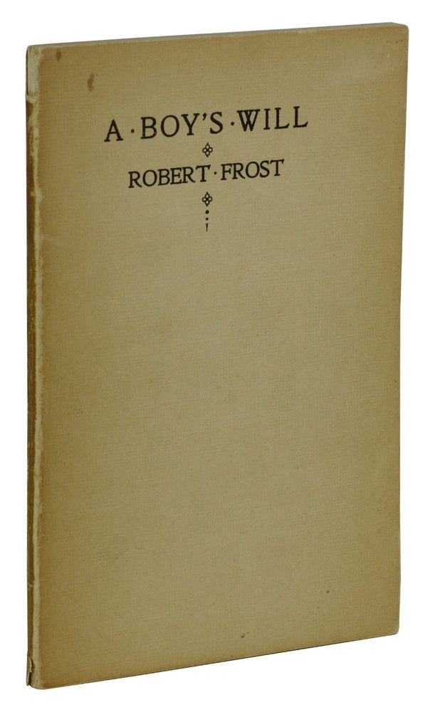 Item #180814003 A Boy's Will. Robert Frost.