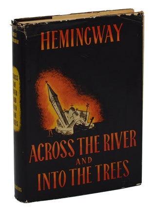Item #180904009 Across the River and Into the Trees. Ernest Hemingway